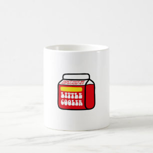 Don't Hate Me Just Because I'm A Little-Cooler Coffee Mug