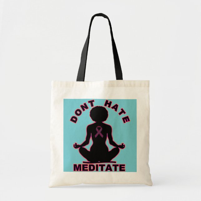 Don't Hate Meditate- Breast Cancer Awareness Tote Bag (Front)