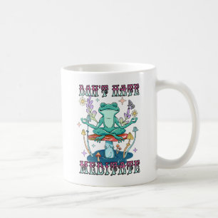 Don't Hate, Meditate Coffee Mug