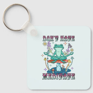 Don't Hate, Meditate – Meditating Frog & Flower Key Ring