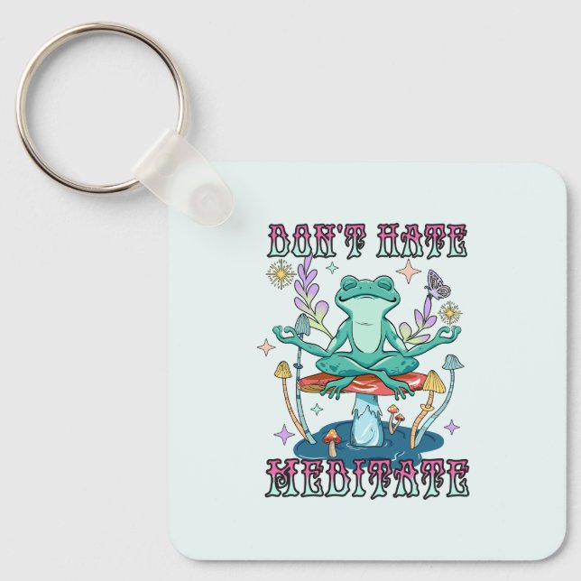 Don't Hate, Meditate – Meditating Frog & Flower Key Ring (Front)