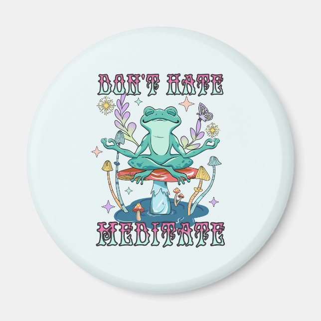Don't Hate, Meditate – Meditating Frog & Flower Magnet (Front)