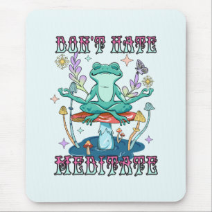 Don't Hate, Meditate – Meditating Frog & Flower Mouse Mat