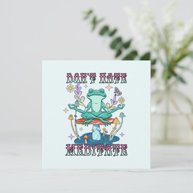 "Don't Hate, Meditate" | Peaceful Frog & Floral (Standing Front)