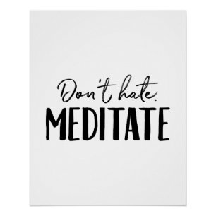 Don't Hate Meditate Typography Poster