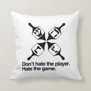 DON'T HATE THE DREIDEL PLAYER -.png Cushion