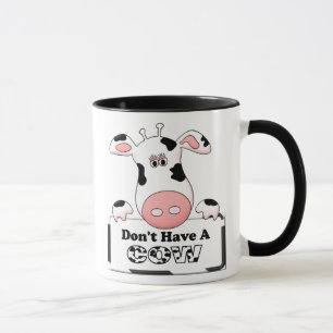 Don't Have a Cow Mug