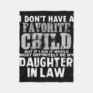 Don't Have A Favourite Child But If I Did Daughter Fleece Blanket