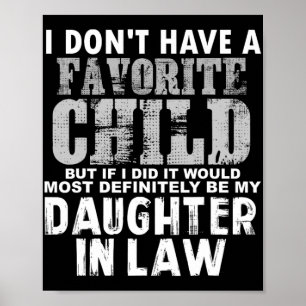 Don't Have A Favourite Child But If I Did Daughter Poster