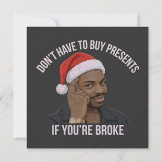 Don't Have To Buy Presents If You're Broke Holiday Card