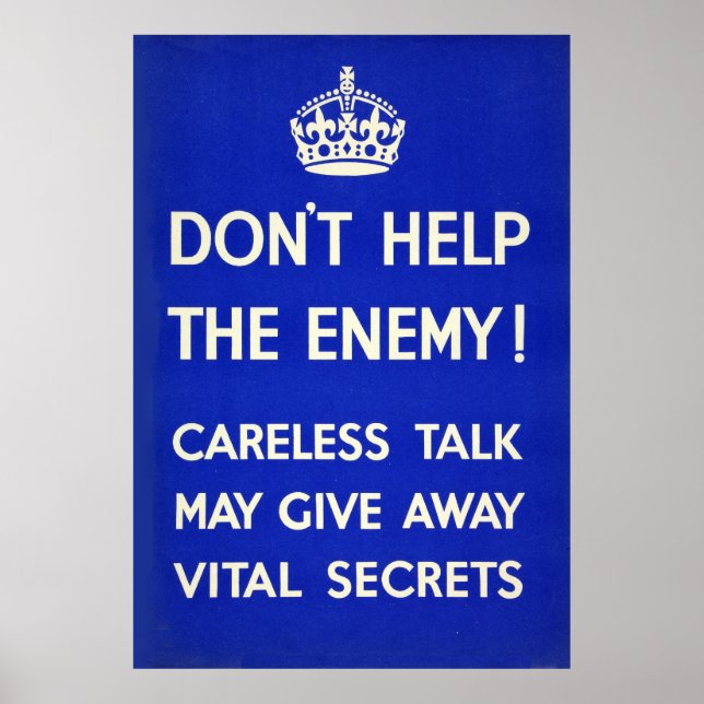 Don't help the enemy. Keep secrets safe. Poster (Front)