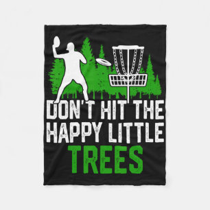 Don't Hit The Happy Little Trees Fleece Blanket