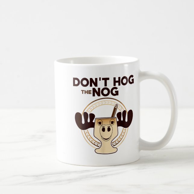 Don't Hog The Nog! Funny Christmas Eggnog Moose Mu Coffee Mug (Right)