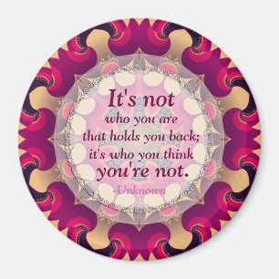 Don't Hold Back Motivational Wise Quote Magnet