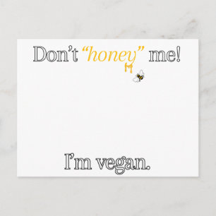 Don't 'Honey' Me! I'm Vegan Postcard
