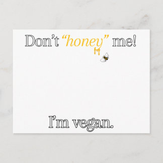 Don't 'Honey' Me! I'm Vegan Postcard
