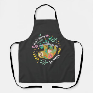 Don't Hurry Be Happy, Cute Lazy Funny Sloth T-Shir Apron