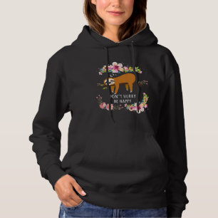 Dont Hurry Be Happy Cute Lazy Sloth Funny Hoodie