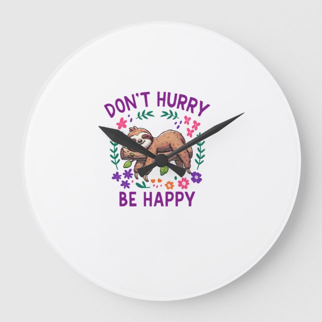 Dont Hurry Be Happy Cute Lazy Sloth Long Sleeve T- Large Clock (Front)