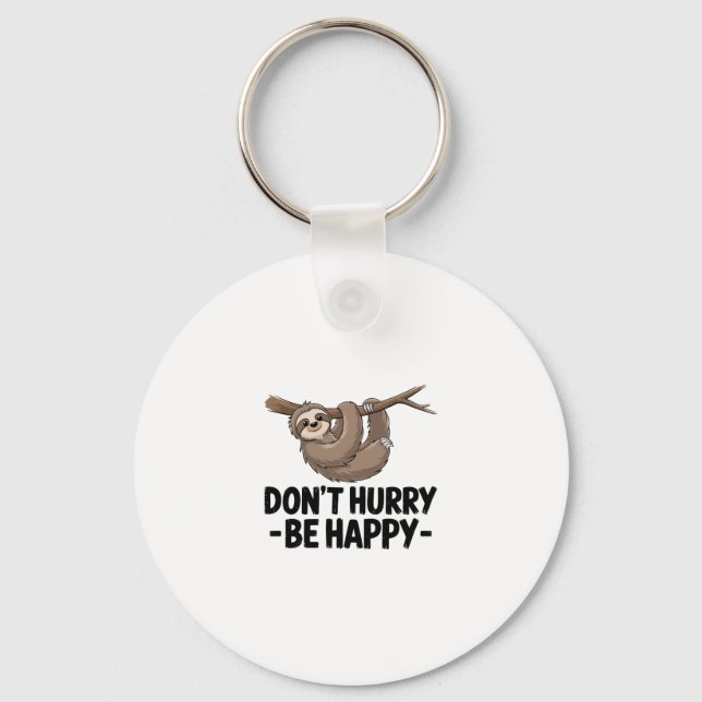 Don't Hurry Be Happy Key Ring (Front)