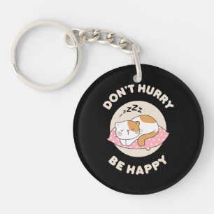 Don't hurry be happy key ring