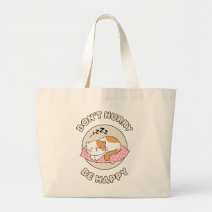 Don't hurry be happy large tote bag