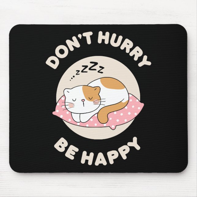 Don't hurry be happy mouse mat (Front)