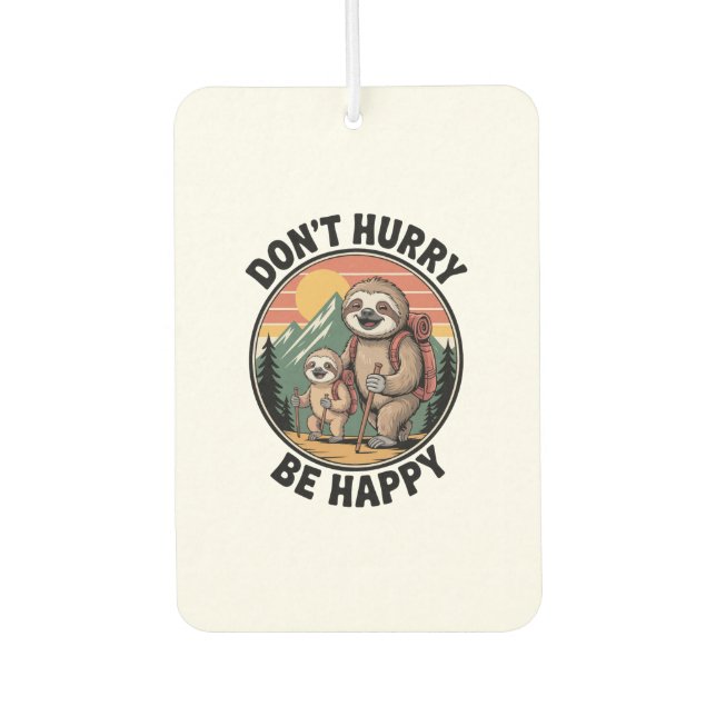 Don't Hurry, Be Happy Official Sloth Hiking Team Car Air Freshener (Front)