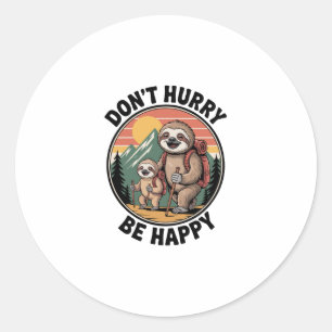 Don't Hurry, Be Happy Official Sloth Hiking Team Classic Round Sticker