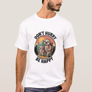 Don't Hurry, Be Happy Official Sloth Hiking Team T-Shirt