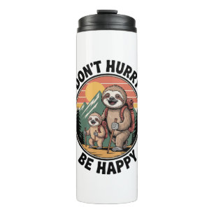 Don't Hurry, Be Happy Official Sloth Hiking Team Thermal Tumbler