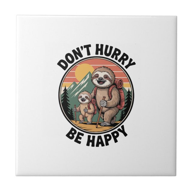 Don't Hurry, Be Happy Official Sloth Hiking Team Tile (Front)