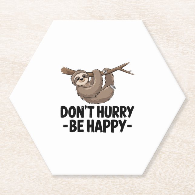 Don't Hurry Be Happy Paper Coaster (Front)