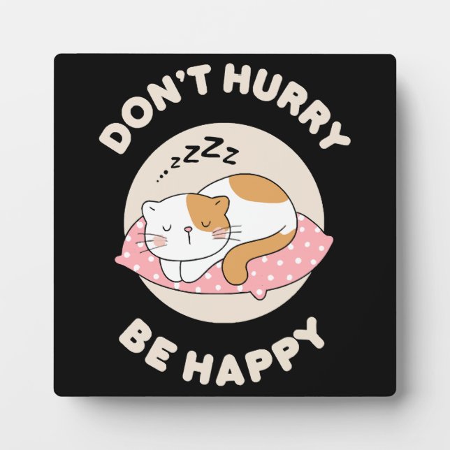 Don't hurry be happy plaque (Front)