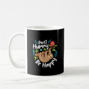 Don't Hurry Be Happy - Sloth Animal Lover Environm Coffee Mug