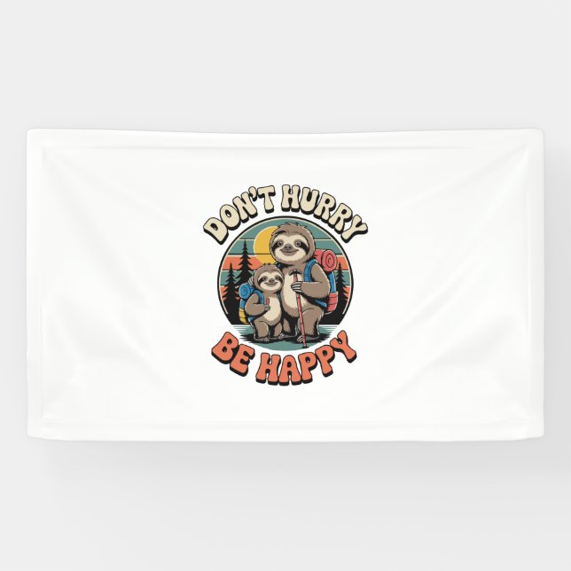 Don't Hurry, Be Happy Sloth Hiking Team Banner (Horizontal)