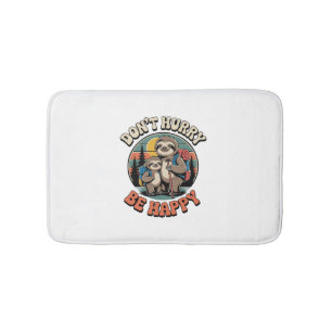 Don't Hurry, Be Happy Sloth Hiking Team Bath Mat