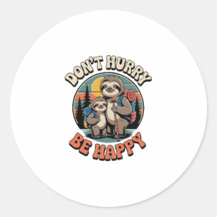 Don't Hurry, Be Happy Sloth Hiking Team Classic Round Sticker