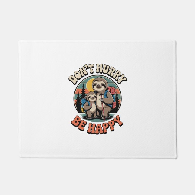 Don't Hurry, Be Happy Sloth Hiking Team Doormat (Front)
