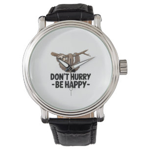 Don't Hurry Be Happy Watch