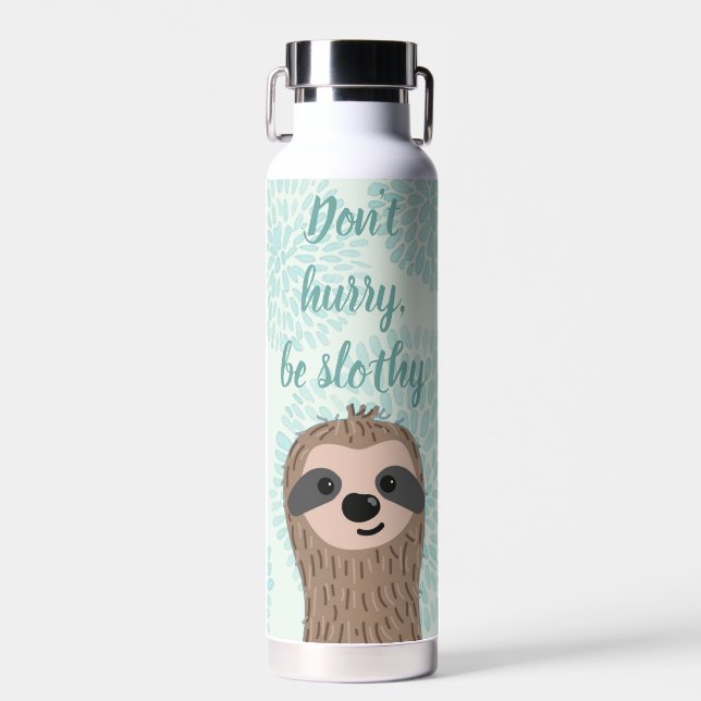 Don't Hurry Be Slothy Cute Sloth Quote Water Bottle (Front)