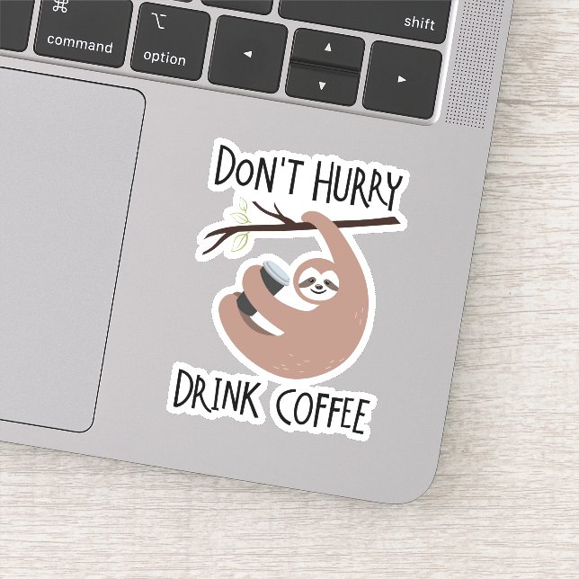 Don't Hurry Drink Coffee (Detail)