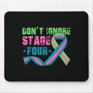 Dont Ignore Stage Four Metastatic Breast Cancer Aw Mouse Mat