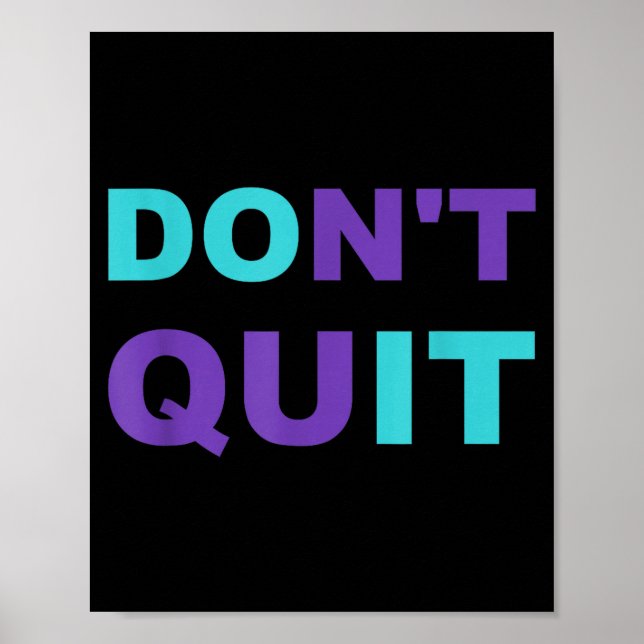 Dont Inspiration Quit It Perseverance Inspiring Poster (Front)