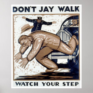 Don't Jay Walk 1937 WPA Poster