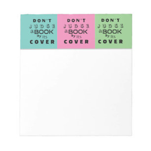 "Don't Judge a Book by Its Cover" Colourful Notepad