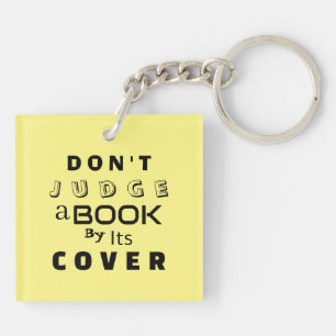 "Don't Judge a Book by Its Cover" Light Yellow Key Ring