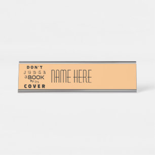 "Don't Judge a Book by Its Cover" Peach Customised Desk Name Plate