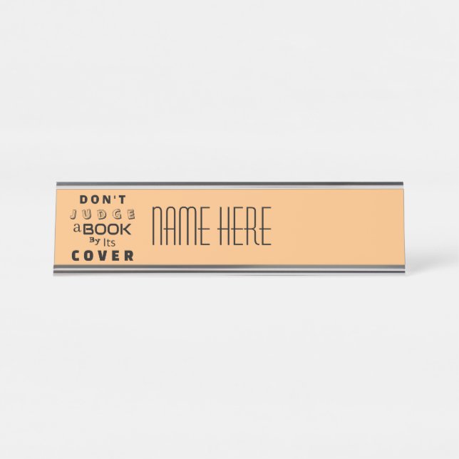 "Don't Judge a Book by Its Cover" Peach Customised Desk Name Plate (Front)