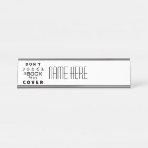 "Don't Judge a Book by Its Cover" Personalised Desk Name Plate